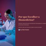 1 Por que Escolher a Biomedicina